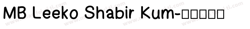 MB Leeko Shabir Kum字体转换